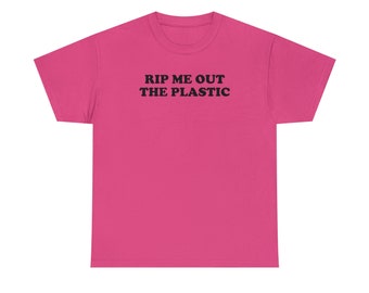 Rip Me Out The Plastic Shirt | Unisex Heavy Cotton T-Shirt | Latto | Cardi B | Put It On Da Floor Again