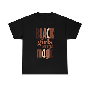 Black Girl Magic Shirt Black Women Shirt Chemise de droits civiques Chemise de mélanine Black Lives Matters Tee, Chemise d&#39;égalité, Chemise du mois de l&#39;histoire noire