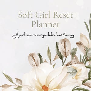 Peut inclure: Un agenda intitulé "Soft Girl Reset Planner" avec des illustrations florales à l'aquarelle. La couverture présente une palette de couleurs douces et neutres avec le texte "Un espace doux pour réinitialiser vos habitudes, votre cœur et votre énergie."
