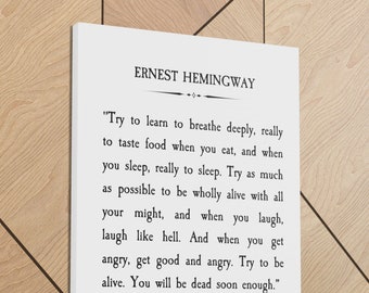 Ernest Hemingway Quote, Breathe Deeply, Literary Wall Art, Life Quote, Not a Print - Ready To Hang Canvas!