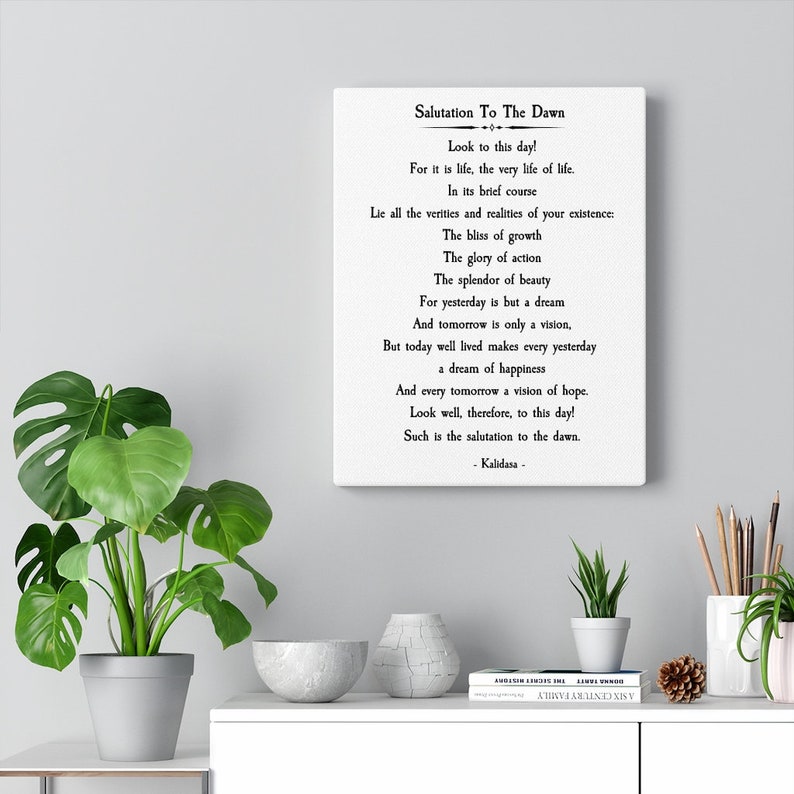 Salutation to the Dawn, by Kalidasa Inspirational Quotes Canvas Gallery ...