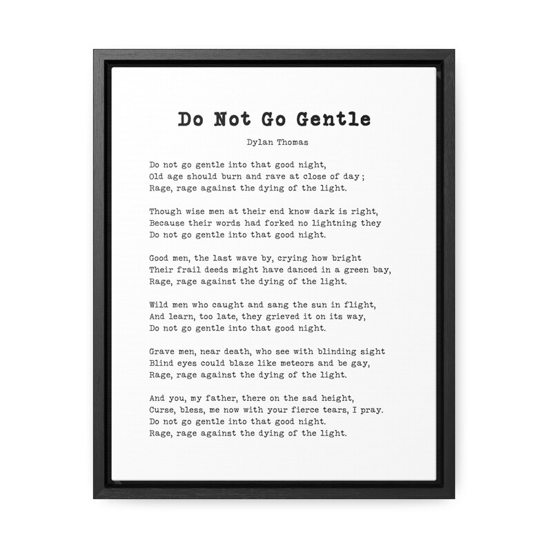 Do Not Go Gentle Into That Good Night by Dylan Thomas, Inspirational Poem, Beautiful Framed