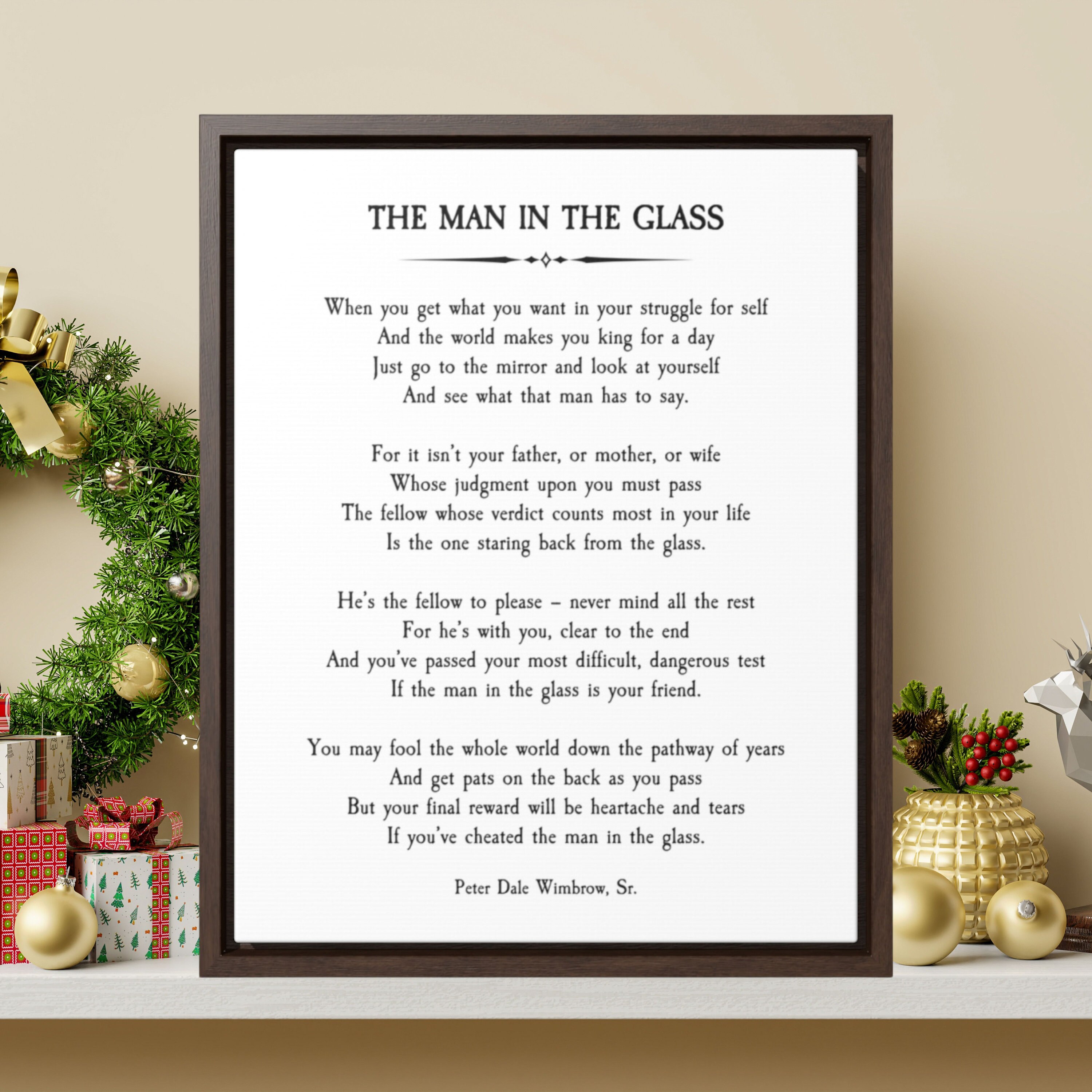 The Man in the Glass Poem, Peter Dale Wimbrow, Sr., Inspirational Poem, Life Quote, Beautiful