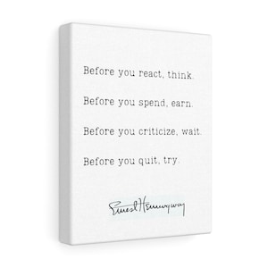 Ernest Hemingway Quote, Before You...., Canvas Gallery Wrap, Framed and Ready To Hang!