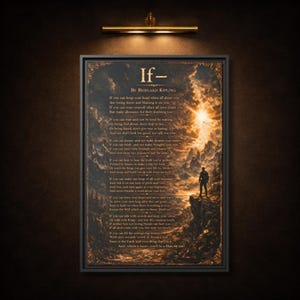 May include: Framed art print featuring the poem "If-" by Rudyard Kipling. The artwork has a black frame and a sepia-toned background with a silhouette of a person on a cliff. The poem's text is in a classic serif font.