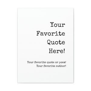 Your Own Custom Poem  or Quote On A Beautiful Canvas Gallery Wrap -  Any words or pix