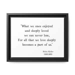 Helen Keller Quote Canvas Print, What We Once Enjoyed, Grief and Sympathy, Book Quote Print, Inspirational Quote, Ready to Hang Canvas