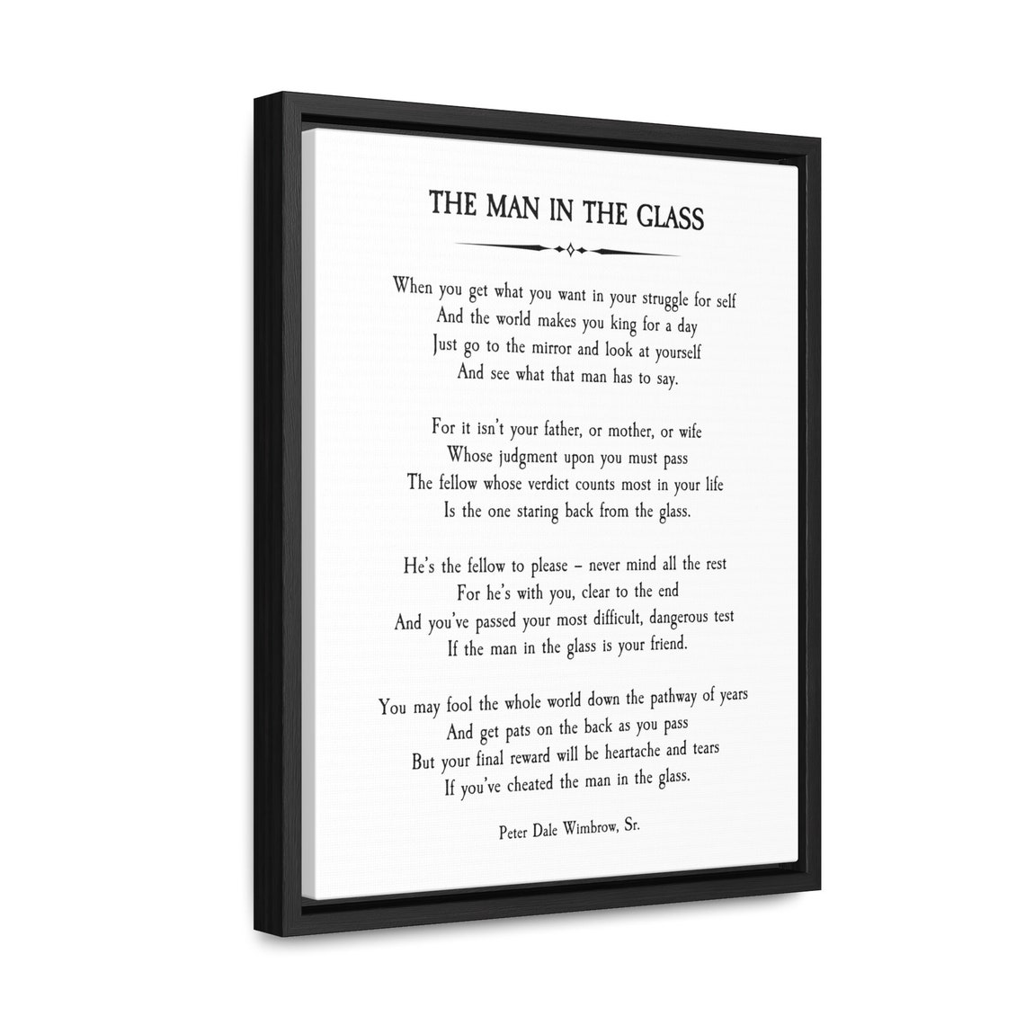 The Man in the Glass Poem, Peter Dale Wimbrow, Sr., Inspirational Poem, Life Quote, Beautiful