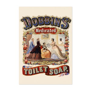 1869 Dobbins Medicated Toilet Soap Vintage Style Advertising Poster | Classic Advertising Art Print | For Gifts and Wall Art Décor