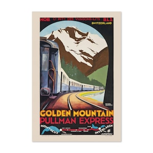 Op de afbeelding: Vintage reisaffiche voor de Golden Mountain Pullman Express in Zwitserland. De poster toont een treinreis door een berglandschap, met de tekst "Golden Mountain Pullman Express" en "Montreux".
