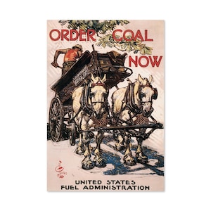 Order Coal Now! United State Fuel Administration - WWI Poster | Classic World War I Art Print | For Veteran Gifts and Wall Art Décor