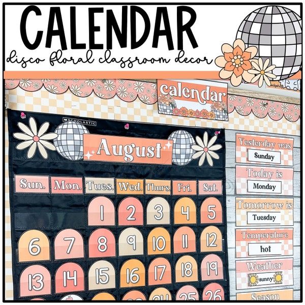 Disco Floral Classroom Decor Calendar | Pocket Chart | Editable | Retro Classroom Decor