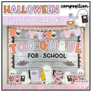 Pode incluir: Um kit de quadro de avisos com tema de Halloween com as palavras "HALLOWEEN" e "BULLETIN BOARD KIT" no topo. A frase "TOO GHOUL FOR SCHOOL" é exibida de forma proeminente. O kit inclui recortes de fantasmas e morcegos, abóboras e o texto "ENGLISH & SPANISH CANVA & PPT".
