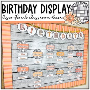 Disco Floral Birthday Display, Bulletin Board, Editable, Retro Groovy Classroom Decor