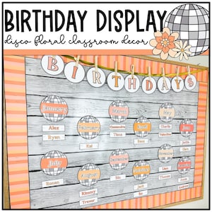 Disco Floral Birthday Display, Bulletin Board, Editable, Retro Groovy Classroom Decor