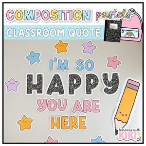 May include: A classroom-themed design with the words "I'M SO HAPPY YOU ARE HERE" in a playful font. The design includes star shapes, a pencil, a backpack, and a notebook. The words "COMPOSITION pastels" and "CLASSROOM QUOTE" are also present.