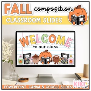 May include: A computer monitor shows a colourful "WELCOME to our class" message, with autumn-themed graphics. The image includes text that reads "FALL composition CLASSROOM SLIDES" and "POWERPOINT, CANVA & GOOGLE SLIDES". A pumpkin and other autumn-themed objects are also visible.