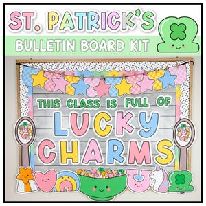 May include: A St. Patrick's Day bulletin board kit with a green shamrock, a rainbow, and the text "This class is full of lucky charms".