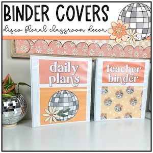 May include: Two binder covers with a disco ball and floral theme. The left cover says "daily plans" and the right cover says "teacher binder".