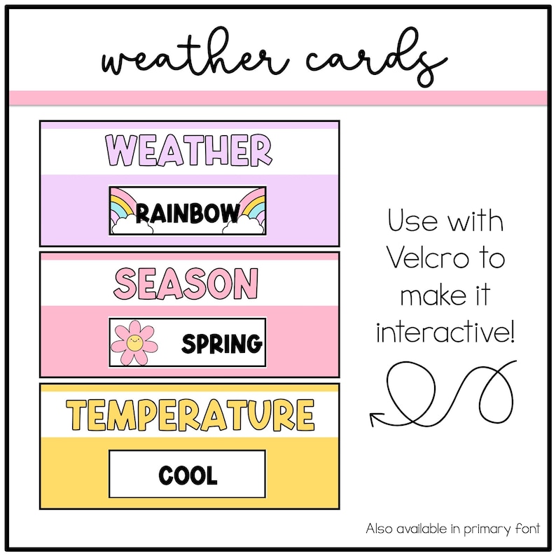 May include: A set of three pink and yellow weather cards with the words "WEATHER", "SEASON", and "TEMPERATURE" printed on them. Each card has a smaller card with a weather-related image and word, such as "RAINBOW", "SPRING", and "COOL". The text "Use with Velcro to make it interactive!" is printed on the right side of the image.