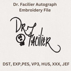 Puede incluir: Archivo de bordado negro con la firma de Dr. Facilier y un icono de calavera. El texto superior dice "Dr. Facilier Autograph Embroidery File." Incluye formatos de archivo: DST, EXP, PES, VP3, HUS, XXX, JEF.