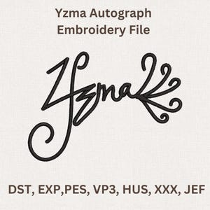 Puede incluir: Archivo de bordado con la firma de Yzma en hilo negro. El texto "Yzma Autograph Embroidery File" est&aacute; encima de la firma. Debajo, los formatos de archivo: DST, EXP, PES, VP3, HUS, XXX, JEF.
