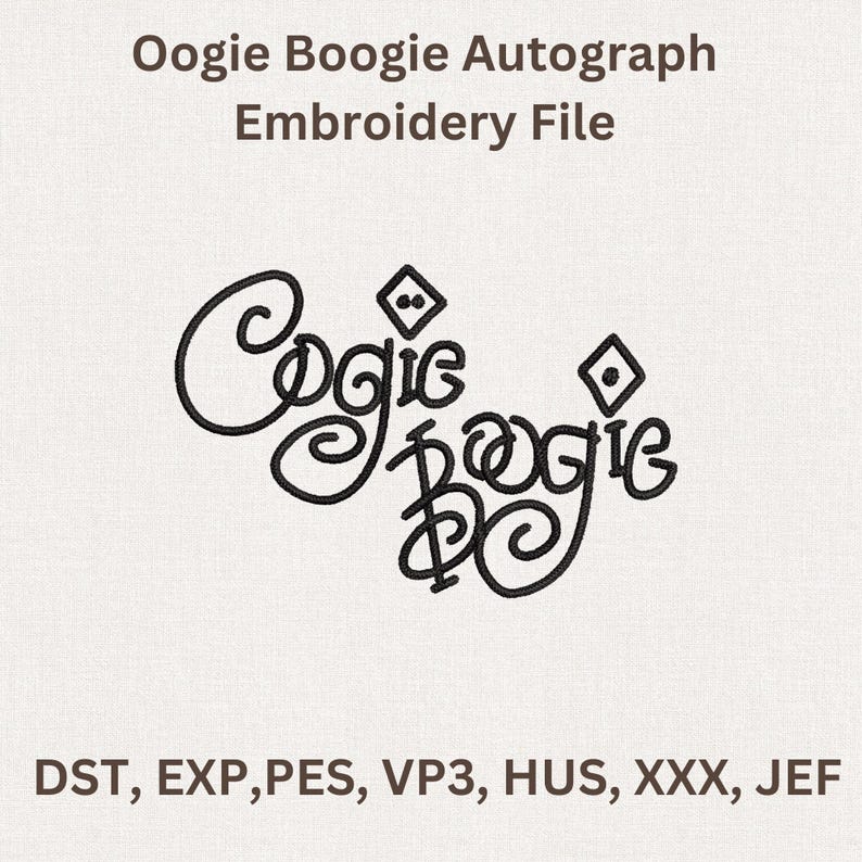 Puede incluir: Dise&ntilde;o de archivo de bordado negro con las palabras "Oogie Boogie" en una escritura estilizada. El texto va acompa&ntilde;ado de las palabras "Autograph Embroidery File" arriba y abreviaturas de tipo de archivo abajo.