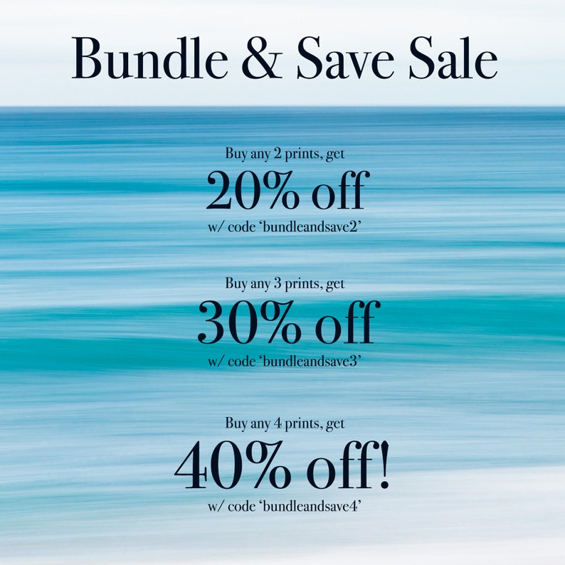 May include: A blue and white striped background with text that reads "Bundle & Save Sale". The text also includes discount offers for buying 2, 3, or 4 prints, with corresponding discount codes.