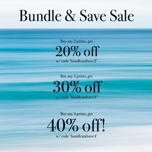 May include: A blue and white striped background with text that reads "Bundle & Save Sale". The text also includes discount offers for buying 2, 3, or 4 prints. The discounts are 20%, 30%, and 40% off, respectively. Each discount offer includes a unique code to use at checkout.