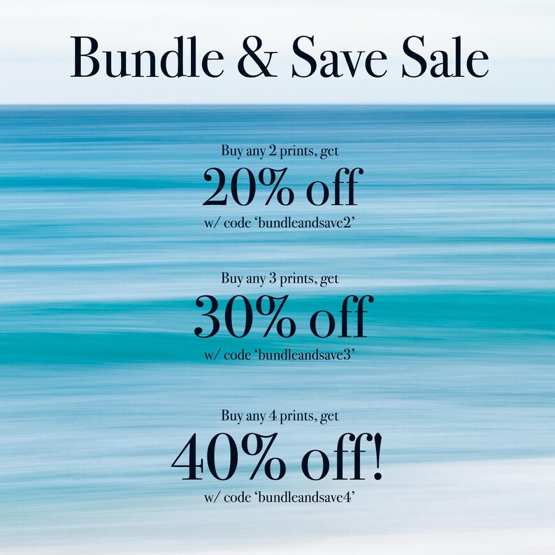 May include: A blue and white striped background with text that reads "Bundle & Save Sale". The text also includes discount offers for buying 2, 3, or 4 prints. The discounts are 20%, 30%, and 40% off, respectively. Each discount offer includes a unique code to use at checkout.