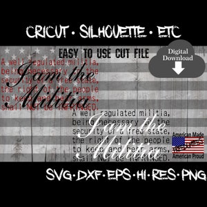 Second Amendment Svg, We the People, Right to Bear arms, I am the Militia, Easy to Use, Digital Download, Svg, Dxf, Eps, Png, Cut File