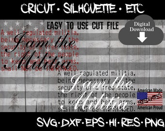 Second Amendment Svg, We the People, Right to Bear arms, I am the Militia, Easy to Use, Digital Download, Svg, Dxf, Eps, Png, Cut File