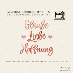 Puede incluir: Un diseño digital para bordado a máquina con las palabras alemanas "Glaube, Liebe, Hoffnung" (Fe, Amor, Esperanza) en escritura cursiva. El diseño incluye dos pequeños acentos de corazón y el texto "MACHINE EMBROIDERY FILES FROM ORIGINAL HAND DRAWN DESIGNS".