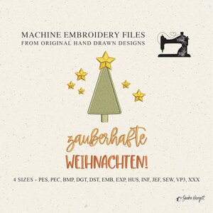May include: An embroidery file design featuring a Christmas tree with a gold star on top and several smaller gold stars. The text "zauberhafte WEIHNACHTEN!" is displayed in a decorative font. The image also includes the text "MACHINE EMBROIDERY FILES FROM ORIGINAL HAND DRAWN DESIGNS".