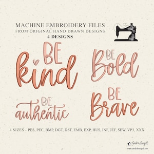 May include: Machine embroidery files with four designs: "Be Kind," "Be Bold," "Be Authentic," and "Be Brave." The text is in a coral script font. A sewing machine silhouette is in the upper right corner. The image includes the designer's website.