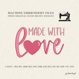 Op de afbeelding: Een digitaal borduurontwerp met de tekst "MADE WITH LOVE" in roze letters en een roze hart. De afbeelding bevat de tekst "MACHINE EMBROIDERY FILES FROM ORIGINAL HAND DRAWN DESIGNS" en een naaimachine-afbeelding.