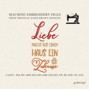 May include: Machine embroidery files with the word "Liebe" in red script, followed by German text. The design includes a house graphic and a sewing machine silhouette. The text reads "Liebe macht aus einem Haus ein Zuhause."