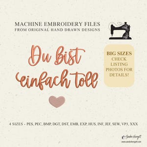 May include: A digital design for machine embroidery files. The design features the phrase "Du bist einfach toll" in a copper-colored script, a small pink heart, and a sewing machine graphic. The text "BIG SIZES CHECK LISTING PHOTOS FOR DETAILS!" is also included.