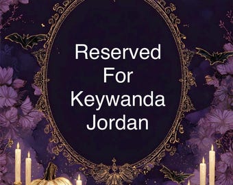 Reserved for Keywanda Jordan