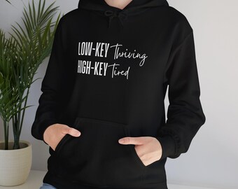 Low-Key Thriving Sweatshirt| Funny Mental Health Shirt | Therapy-Inspired Sweatshirt | Self-Care Hoodie | Relatable Gift