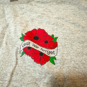 Remembrance Day T Shirt, Lest We Forget, Veterans Day, Veteran, Military