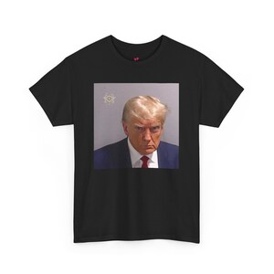 Trump Mugshot shirt, Donald Trump for President shirt, Funny Trump shirt
