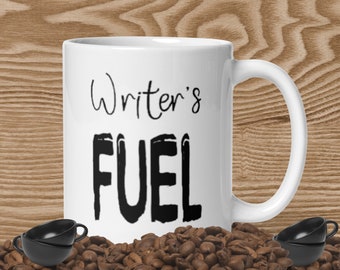 Writer Fuel Mug-Writer Coffee Mug-The Perfect Gift for the Writer in Your Life