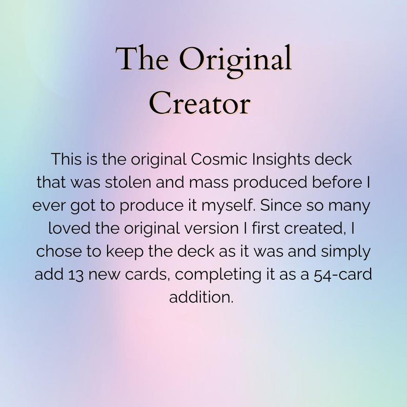 May include: Text on a pastel gradient background reads "The Original Creator." Below, text describes the original Cosmic Insights deck, its history, and the addition of 13 new cards, resulting in a 54-card deck.