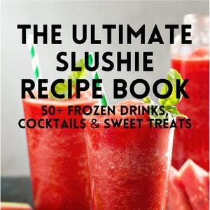 May include: Image of 'The Ultimate Slushie Recipe Book' with two glasses of red slushies, green and white striped straws, and text. Watermelon slices, raspberries, and a clear pitcher of slushie are also visible.