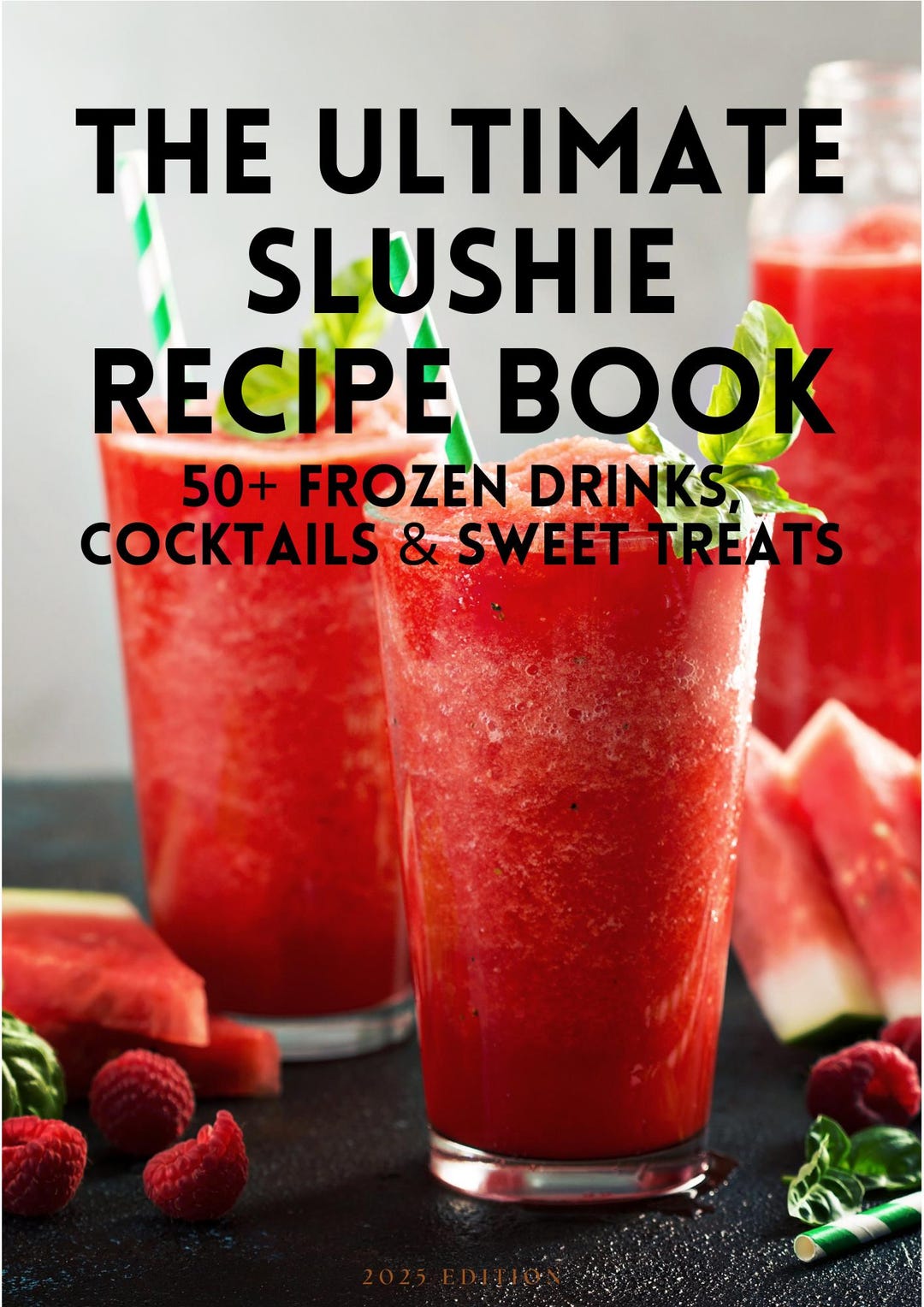 Slushie Machine Recipes.pdf The Ultimate Slushie Recipe Book, 50+ Frozen Drinks, Cocktails & Sweet ...