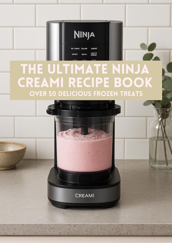 Ninja Creami Recipe Ebook: 55+ Ice Cream, Sorbet & Smoothie