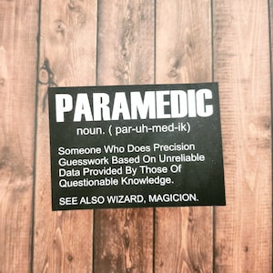 Paramedic definition water resistant sticker! Great EMS sticker for Laptop, water bottle, hydroflask, coffee thermos, coffee cup, EMT gift