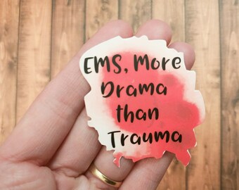 EMS More Drama Than Trauma Sticker - Paramedic Gift