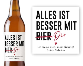 Personalisiertes Bier Flaschen Etikett Besser mit Bier Valentinstag für Männer | Valentinstagsgeschenk Geschenk Weinetikett Ihn Freund Mann